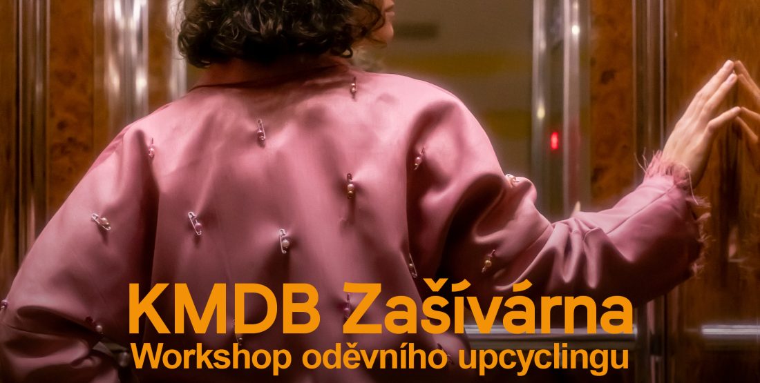 KMDB Zašívárna: Workshop oděvního upcyclingu