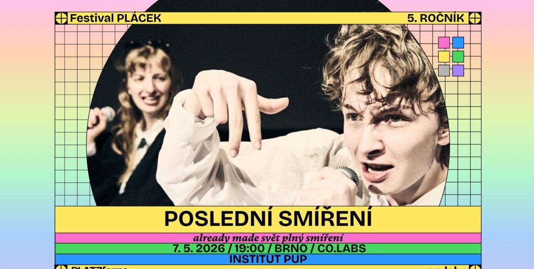Festival PLÁCEK: IPUP – Poslední smíření
