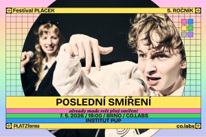 Festival PLÁCEK: IPUP – Poslední smíření